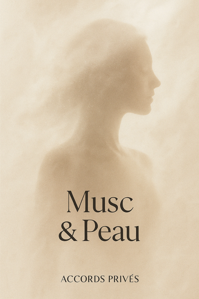 Le musc et la peau.